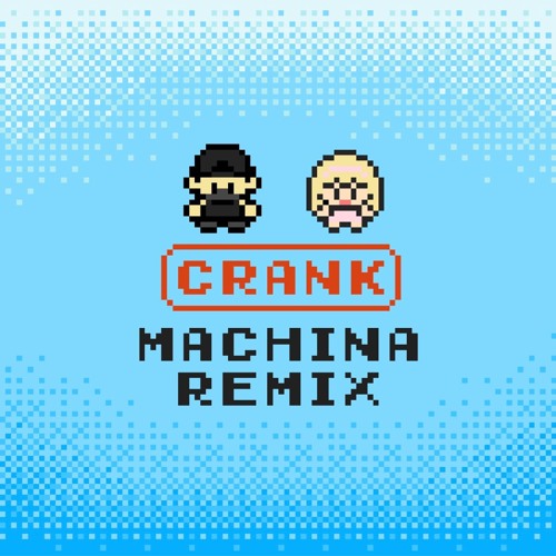 CRANK (MACHINA REMIX) cover art